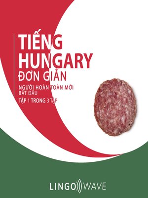 cover image of Tiếng Hungary đơn giản--Người hoàn toàn mới bắt đầu --Tập 1 trong 3 tập